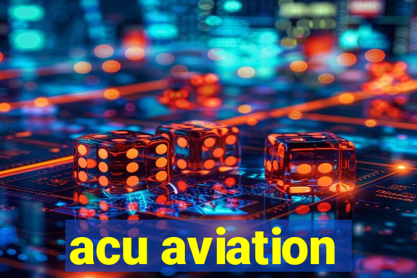 acu aviation